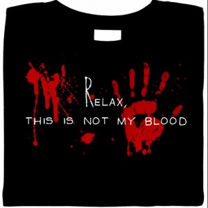 Relax, This Is Not My Blood T-Shirt  