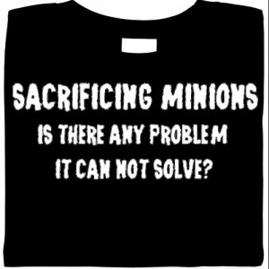 Sacrificing Minions Is There Any Problem It Can Not Solve?