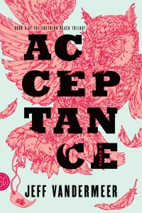 Acceptance, The Southern Reach Trilogy, Jeff VanderMeer