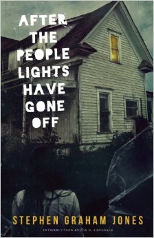 After the People Lights Have Gone Off, Stephen Graham Jones