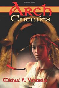 arch enemies, michael a ventrella, fantasy fiction novel