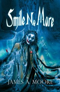 the jonathan crowley series, james a moore, smile no more