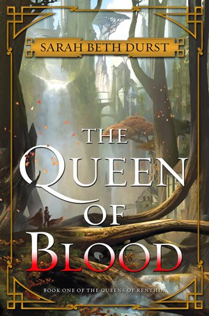 sarah beth durst, queen of blood